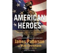 James Patterson Matt Eversmann Tim Malloy American Heroes (Copertina rigida)