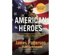 James Patterson Matt Eversmann American Heroes (Tascabile) Heroes Among Us