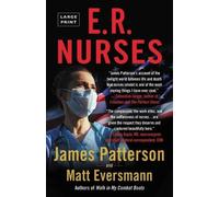 James Patterson Matt Eversmann E.R. Nurses (Tascabile) Heroes Among Us