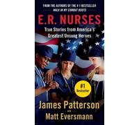 James Patterson Matt Eversmann E.R. Nurses (Tascabile) Heroes Among Us