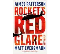James Patterson Matthew Eversmann Rocket's Red Glare (Copertina rigida)