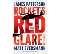 James Patterson Matthew Eversmann Rocket's Red Glare (Tascabile)