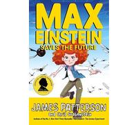 James Patterson Max Einstein: Saves the Future (Tascabile) Max Einstein Series