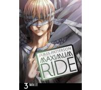 James Patterson Maximum Ride: Manga Volume 3 (Tascabile)
