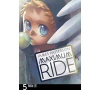 James Patterson Maximum Ride: Manga Volume 5 (Tascabile)