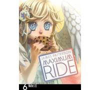 James Patterson Maximum Ride: Manga Volume 6 (Tascabile)