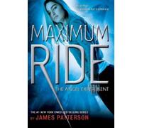 James Patterson Maximum Ride: The Angel Experiment (Tascabile)