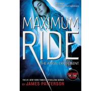 James Patterson Maximum Ride: The Angel Experiment (Tascabile)
