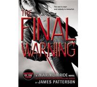 James Patterson Maximum Ride: The Final Warning (Tascabile)