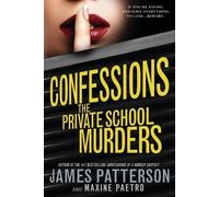 James Patterson Maxine Paetr Confessions: The Private School Murder (Tascabile)