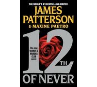 James Patterson Maxine Paetro 12th of Never (Tascabile)