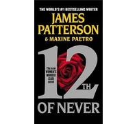 James Patterson Maxine Paetro 12th of Never (Tascabile)