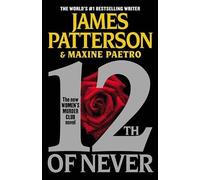 James Patterson Maxine Paetro 12th of Never (Tascabile)
