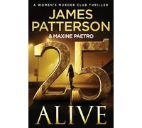 James Patterson Maxine Paetro 25 Alive (Tascabile) Women's Murder Club Thriller