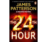 James Patterson Maxine Paetro The 24th Hour (Tascabile)