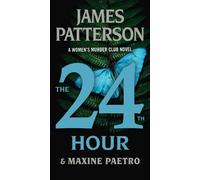James Patterson Maxine Paetro The 24th Hour (Tascabile)