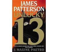 James Patterson Maxine Paetro Unlucky 13 (Copertina rigida)
