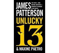 James Patterson Maxine Paetro Unlucky 13 (Copertina rigida)