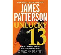 James Patterson Maxine Paetro Unlucky 13 (Tascabile)