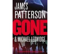 James Patterson Michael Ledwidge Gone (Copertina rigida)