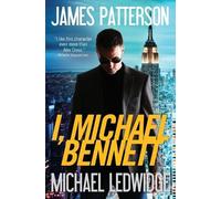 James Patterson Michael Ledwidge I, Michael Bennett (Tascabile)