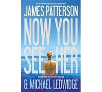 James Patterson Michael Ledwidge Now You See Her (Tascabile)
