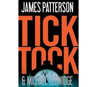 James Patterson Michael Ledwidge Tick Tock (Copertina rigida)