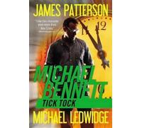 James Patterson Michael Ledwidge Tick Tock (Tascabile) Michael Bennett Thriller