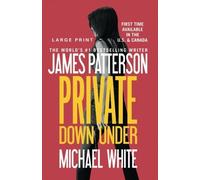James Patterson Michael White Private Down Under (Tascabile) Private Novel