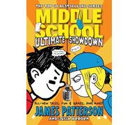 James Patterson Middle School: Ultimate Showdown (Tascabile) Middle School