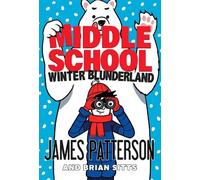 James Patterson Middle School: Winter Blunderland (Tascabile) Middle School