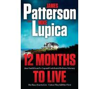 James Patterson Mike Lupica 12 Months to Live (Copertina rigida)