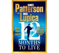 James Patterson Mike Lupica 12 Months to Live (Tascabile) Jane Smith Thriller