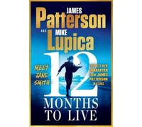 James Patterson Mike Lupica 12 Months to Live (Tascabile) Jane Smith Thriller