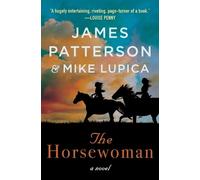 James Patterson Mike Lupica The Horsewoman (Tascabile)