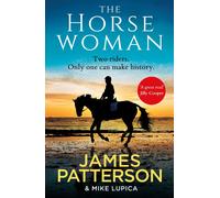 James Patterson Mike Lupica The Horsewoman (Tascabile)
