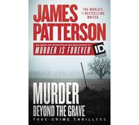 James Patterson Murder Beyond the Grave (Tascabile) Id True Crime