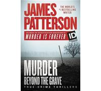 James Patterson Murder Beyond the Grave (Tascabile) Id True Crime