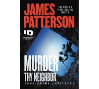 James Patterson Murder Thy Neighbor (Tascabile) Id True Crime