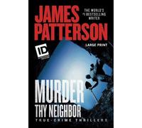 James Patterson Murder Thy Neighbor (Tascabile) Id True Crime