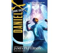 James Patterson Ned Rust Daniel X: Game Over (Copertina rigida)