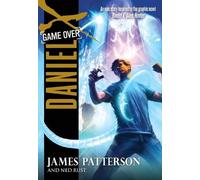James Patterson Ned Rust Daniel X: Game Over (Tascabile)
