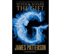 James Patterson Ned Rust The Gift (Tascabile) Witch & Wizard