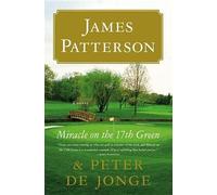 James Patterson Peter de Jonge Miracle on the 17th Green (Copertina rigida)