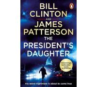 James Patterson President Bill Clinton The President’s Daughter (Tascabile)