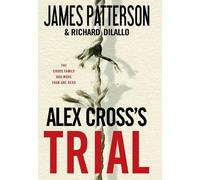 James Patterson Richard Dilallo Alex Cross's TRIAL (Copertina rigida) Alex Cross