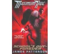 James Patterson School's Out - Forever (Tascabile)