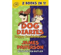 James Patterson Steven Butler Dog Diaries: Doggy Doubleheader (Copertina rigida)