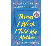 James Patterson Susan Patterson Susan Things I Wish I Told M (Copertina rigida)