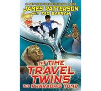 James Patterson Tad Sa The Time Travel Twins: The Pharaoh's (Copertina rigida)